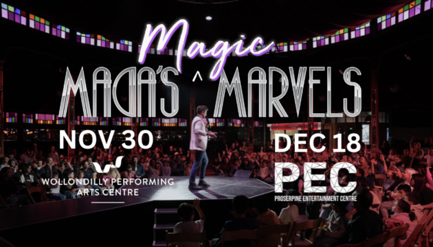 madas magic marvels plays wollondilly arts centre and proserpine entertainment centre